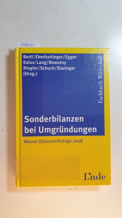 Bertl, Romuald (Herausgeber)  Sonderbilanzen bei Umgründungen / Wiener Bilanzrechtstage 2008. 
