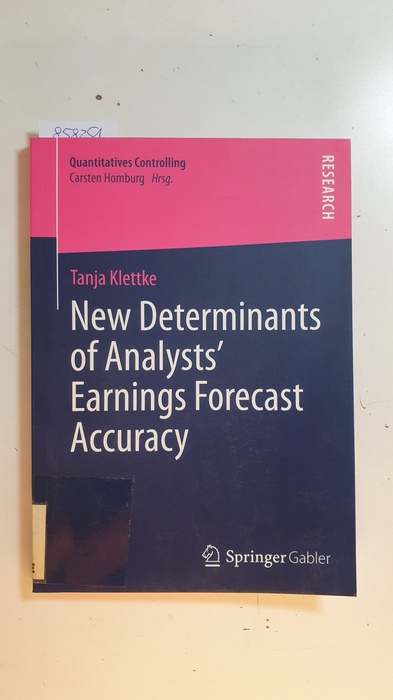 Klettke, Tanja [Verfasser]  New Determinants of Analysts Earnings Forecast Accuracy 