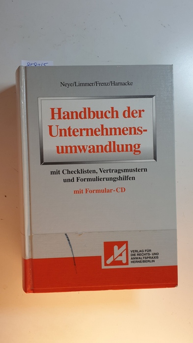 Neye, Hans-Werner (Mitwirkender)  Handbuch der Unternehmensumwandlung, Teil: Buch. (Ohne CD-Rom) 