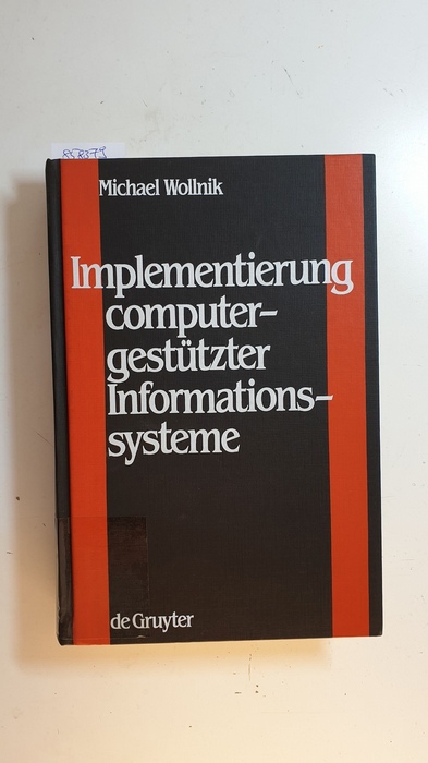 Wollnik, Michael  Implementierung computergestützter Informationssysteme : Perspektive und Politik informationstechnologischer Gestaltung 