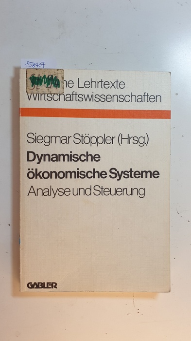 Stöppler, Siegmar  Dynamische ökonomische Systeme : Analyse u. Steuerung 