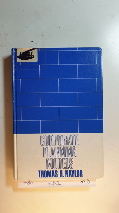 Naylor, Thomas H.  Corporate planning models 