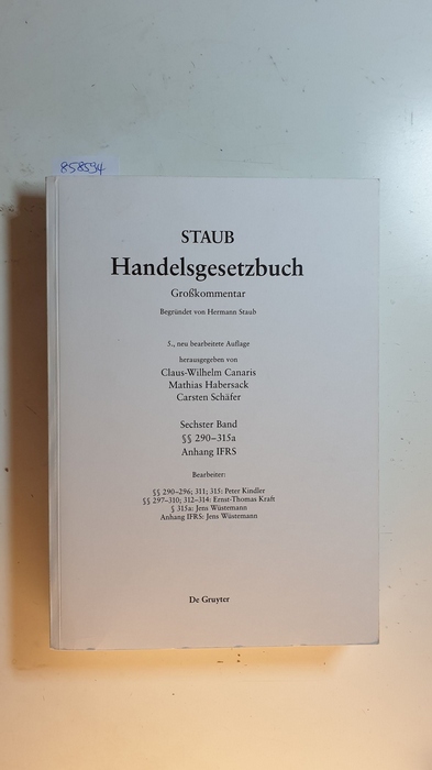 Claus-Wilhelm Canaris u.a. [Hrsg.]  Staub - Handelsgesetzbuch, Teil: Bd. 6., §§ 290 - 315a, Anhang IFRS. 
