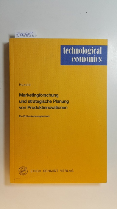 Huxold, Stephan  Aufgaben und Ansätze der Marketingforschung für die strategische Planung von Produktinnovationen : 