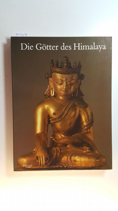 Essen, Gerd-Wolfgang ; Tsering Tashi Thingo  Die Götter des Himalaya - Teil: Tafelbd. 