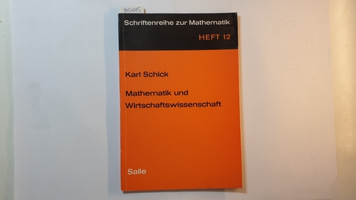 Schick, Karl  Mathematik und Wirtschaftswissenschaft 