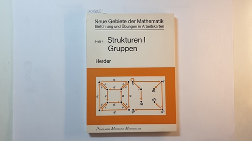 L. Duvert ; R. Gautier ; M. Glaymann.  Strukturen I: Gruppen (Neue Gebiete der Mathematik, Heft 4) 