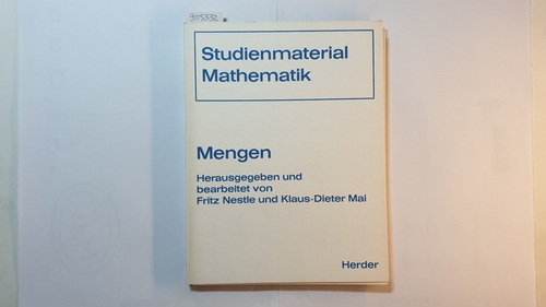 Mai, Klaus-Dieter ; Nestle, Fritz  Studienmaterial Mathematik, Teil: Mengen : Übung und Kontrolle zum Thema 