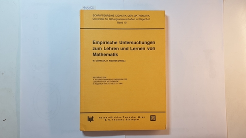 W. Dörfler ; R. Fischer (Hrsg.)  Empirische Untersuchungen zum Lehren und Lernen von Mathematik : Beitr. zum 4. Internat. Symposium für Didaktik d. Mathematik in Klagenfurt vom 24. - 27.9.1984 
