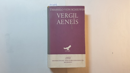 Vergilius Maro, Publius  Aeneis / Vergil. Verdeutscht von Thassilo von Scheffer (Sammlung Dieterich ; Bd. 89) 