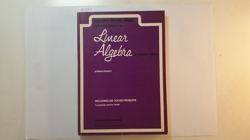 Lipschutz, S.  Schaum's Outline of Theory and Problems of Linear Algebra 