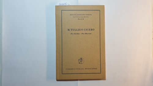 Cicero, Marcus Tullius  Pro Archia / Pro Murena (Heidelberger Texte / Lateinische Reihe ; Bd. 18) 
