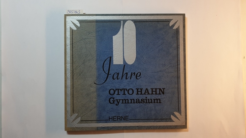 Diverse  10 Jahre Otto-Hahn-Gymnasium 