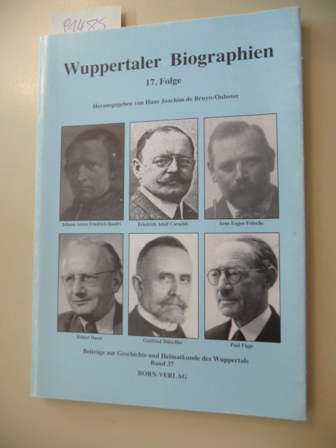 de Bruyn-Ouboter, Hans Joachim (Hrsg.)  Wuppertaler Biographien. 17. Folge 