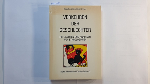 Kossek, Brigitte [Hrsg.]  Verkehren der Geschlechter : Reflexionen und Analysen von Ethnologinnen 