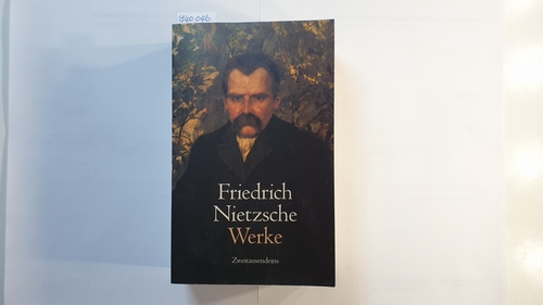 Nietzsche, Friedrich  Friedrich Nietzsche: Werke (2 Teil in 1 Buch) 