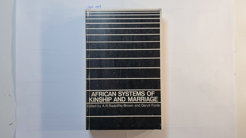 A. R. Radcliffe-Brown, Daryll Forde (Herausgeber)  African Systems of Kinship and Marriage 
