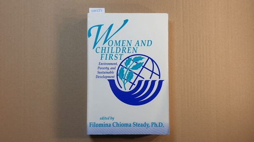 Steady, Filomina Chioma   The Women and Children First: Environment, Poverty, and Sustainable Development 