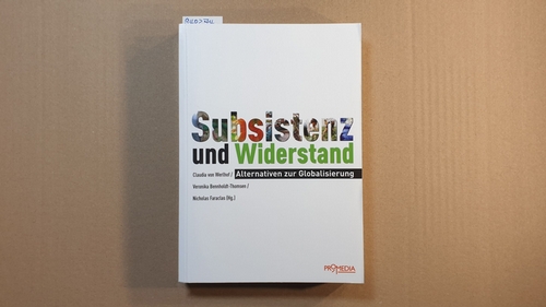 Claudia von Werlhof..[Hrsg.]  Subsistenz und Widerstand : Alternativen zur Globalisierung 