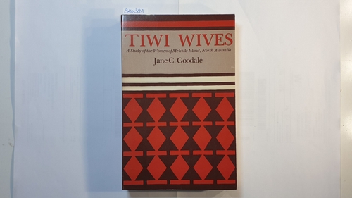   Tiwi Wives: Study of the Women of Melville Island, North Australia 