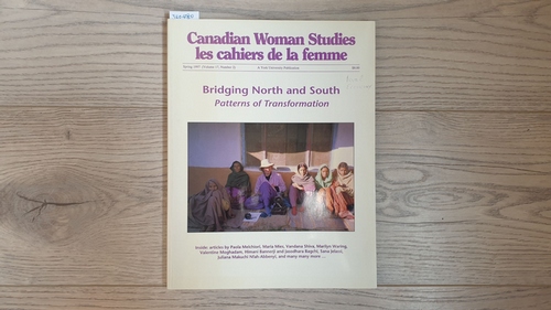   Canadian Women Studies - les cahiers de la femme - Vol 17, No 2 (1997), Bridging North and South: Patterns of Transformation 