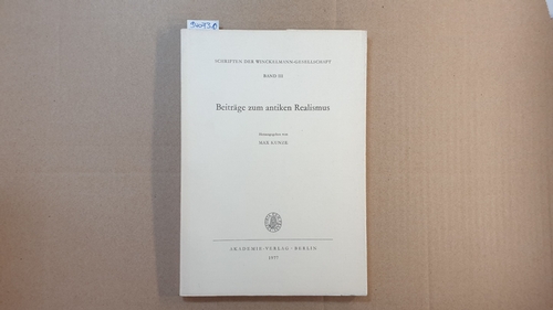 Kunze, Max (Herausgeber)  Beiträge zum antiken Realismus 