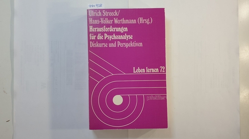 Streeck, Ulrich  Herausforderungen für die Psychoanalyse : Diskurse und Perspektiven 