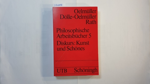   Philosophische Arbeitsbücher: Bd. 5., Diskurs: Kunst und Schönes 
