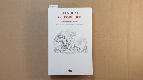 Corredor, Marie-Rose  Stendhal à Cosmopolis: Stendhal et ses langues 
