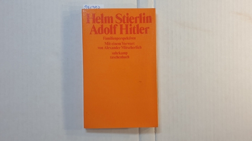 Stierlin, Helm  Adolf Hitler : Familienperspektiven 
