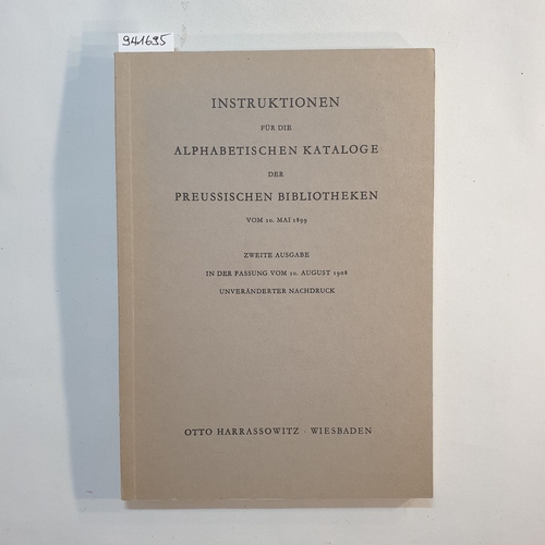   Instruktionen für die alphabetischen Kataloge der preussischen Bibliotheken vom 10. Mai 1899 : 2. Ausg. in d. Fassung vom 10. Aug. 1908 