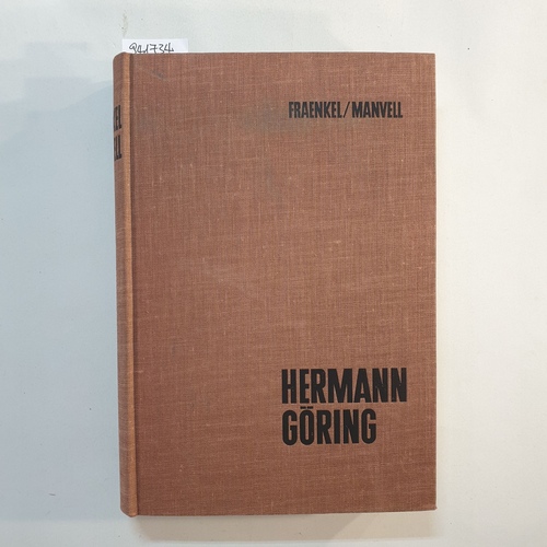 Heinrich Fraenkel ; Roger Manvell  Hermann Göring 