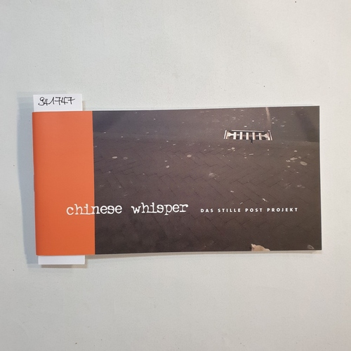   chinese whispers - Das Stille Post Projekt 