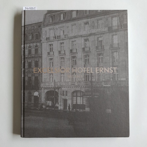 Cysewski, Anja von  Excelsior Hotel Ernst : seit 1863 