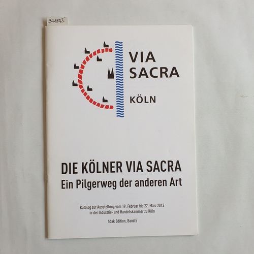  Die Kölner Via Sacra: Ein Pilgerweg der anderen Art 
