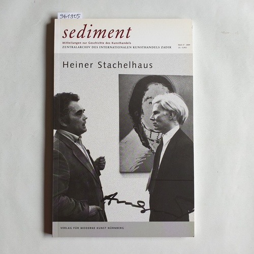   sediment. Mitteilungen zur Geschichte des Kunsthandels. Heft 17, 2009. Heiner Stachelhaus. 