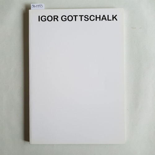   Igor Gottschalk: Interiors Architecture Design Art, 2007-2018 