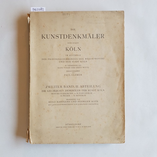 Rahtgens, Hugo ; Roth, Hermann   Die Kunstdenkmäler der Stadt Köln: Bd. 2, 2 Abteilung., Die kirchl. Denkmäler d. Stadt Köln : 