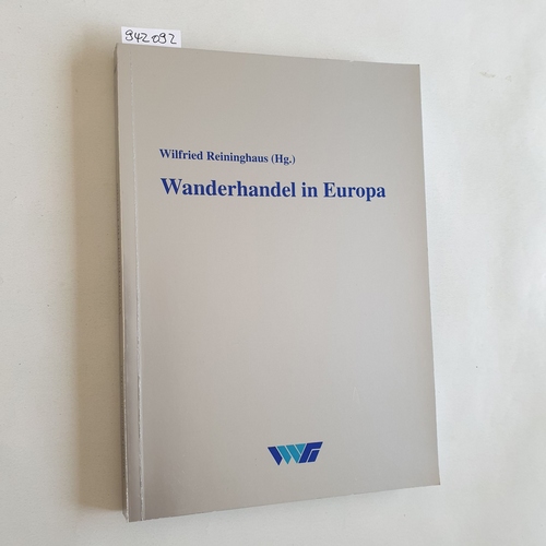 Reininghaus, Wilfried (Herausgeber)  Wanderhandel in Europa : Beiträge zur wissenschaftlichen Tagung in Ibbenbüren, Mettingen, Recke und Hopsten vom 9. - 11. Oktober 1992 