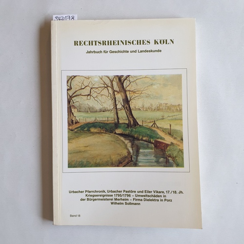 Geschichts- und Heimatverein Rechtsrhenisches Köln e. V.  Rechtsrheinisches Köln. Jahrbuch für Geschichte und Landeskunde. Band 18 