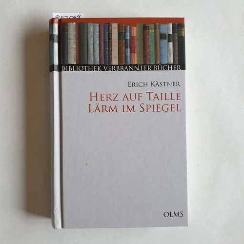 Kästner, Erich  Herz auf Taille / mit Zeichn. von Erich Ohser; Lärm im Spiegel / mit Zeichn. von Rudolf Grossmann 
