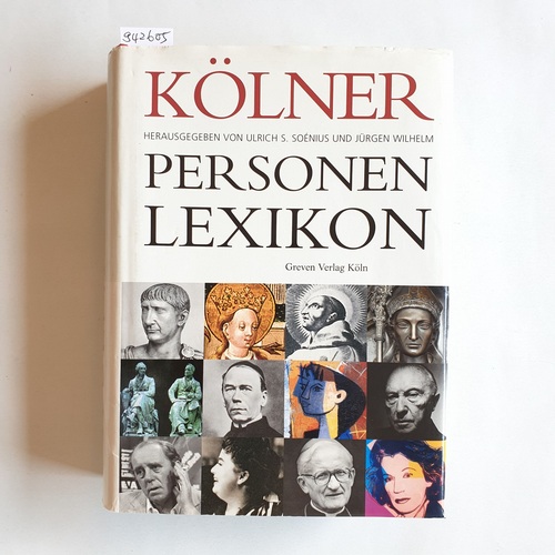 Ulrich S. Soénius und Jürgen Wilhelm [Hrsg.]  Kölner Personen-Lexikon 