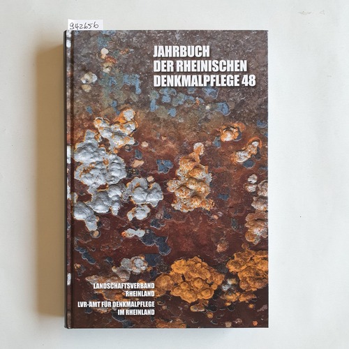 Pufke, Dr. Andrea (Herausgeber)  Jahrbuch der Rheinischen Denkmalpflege 48 : Landschaftsverband Rheinland 