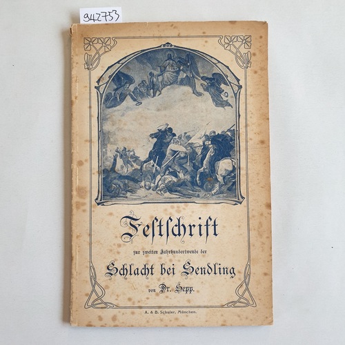 Sepp, J. N.  Festschrift zur zweiten Jahrhundertwende der Schlacht bei Sendling 