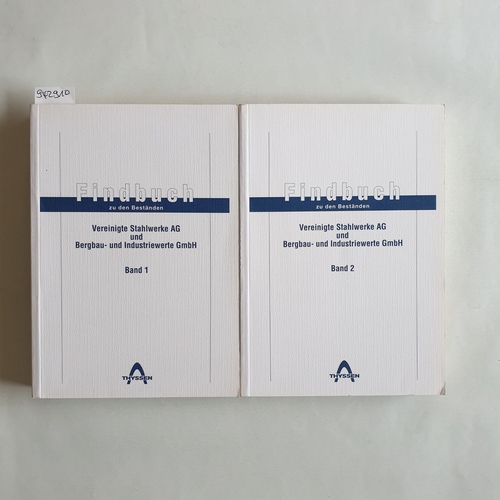 Stremmel, Ralf ; Rasch, Manfred  Findbuch zu den Beständen Vereinigte Stahlwerke AG und Bergbau- und Industriewerte GmbH, Band 1+2 (2 BÜCHER) 