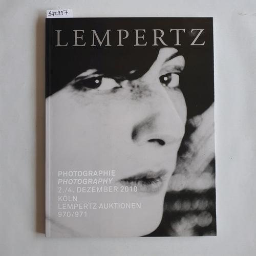 Diverse  Kunsthaus Lempertz <Köln>: Lempertz-Auktion: 970/971, 2010 Photographie + Photography. 