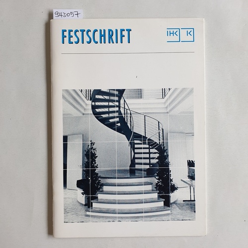   Festschrift IHK: aus Anlaß der Eröffnung des Zweigstellengebäudes der Kammer in Leverkusen am 4. Februar 1991 
