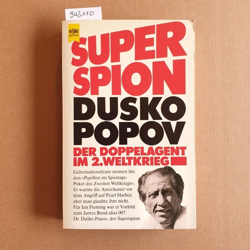Popov, Dusko   Superspion: Der Doppelagent im 2. Weltkrieg 