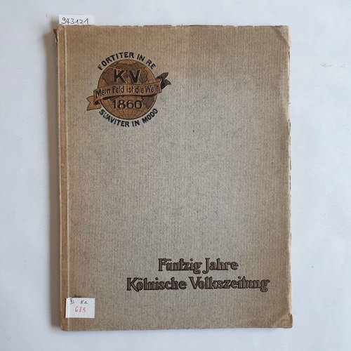 Hermann Cardauns  Fünfzig Jahre Kölnische Volkszeitung. Ein Rückblick zum goldenen Jubiläum der Zeitung am 1. April 1910. 