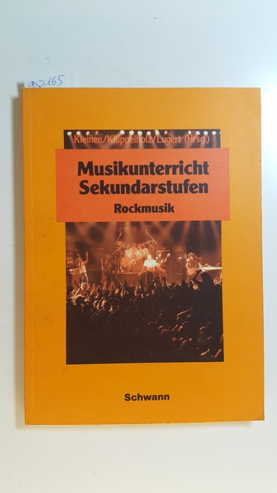 Kleinen, Günter [Hrsg.]  Rockmusik : Musikunterricht Sekundarstufen Teil: Rockmusik 